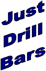 Just
Drill
Bars