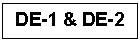 Text Box: DE-1 & DE-2