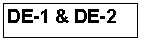 Text Box: DE-1 & DE-2